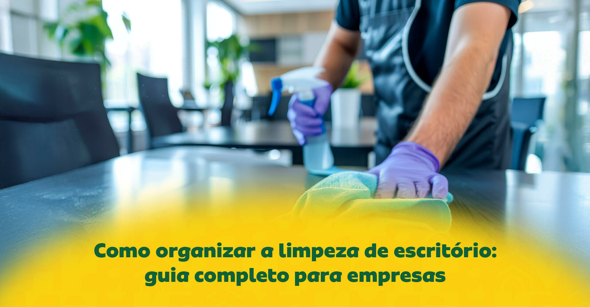 Imagem ilustrativa para o artigo Como fazer um checklist de limpeza de escritório eficiente da Maria Brasileira